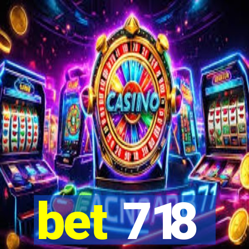 bet 718